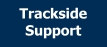 Trackside Support
